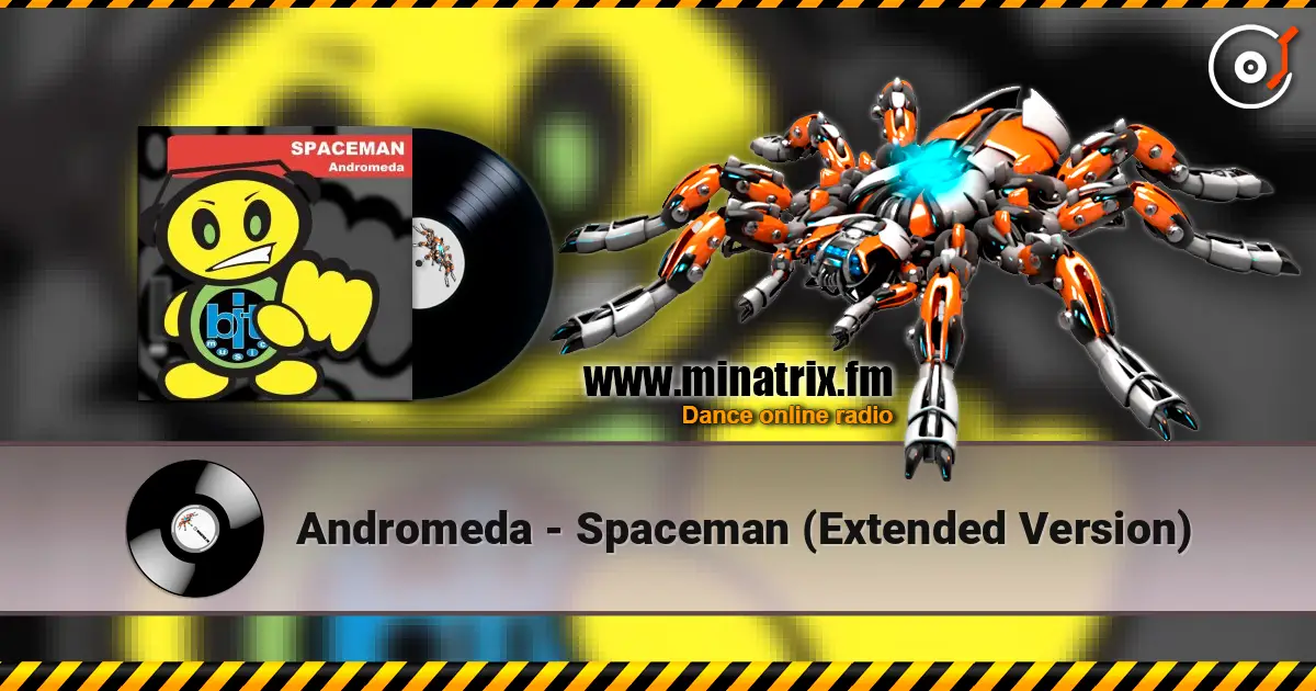 Andromeda - Spaceman (Extended Version) жоғары сапада онлайн тыңдау | Minatrix.FM