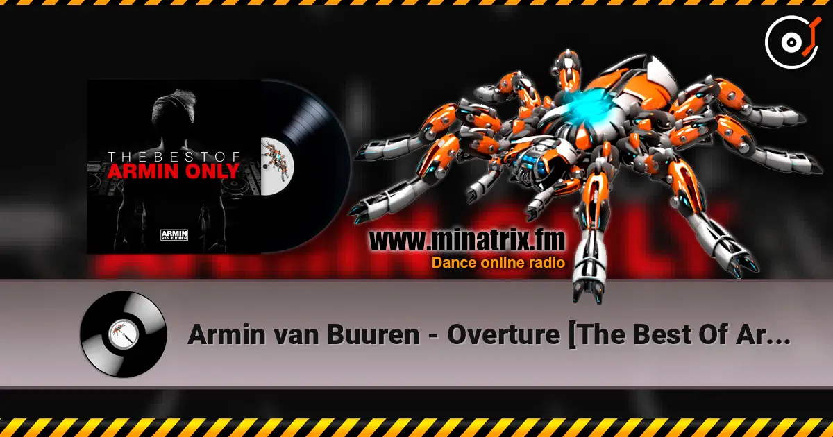 Armin van Buuren - Overture [The Best Of Armin Only] жоғары сапада онлайн тыңдау | Minatrix.FM