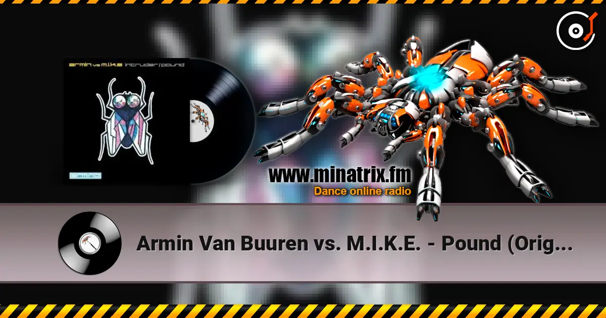 Armin Van Buuren vs. M.I.K.E. - Pound (Original Mix) жоғары сапада онлайн тыңдау | Minatrix.FM