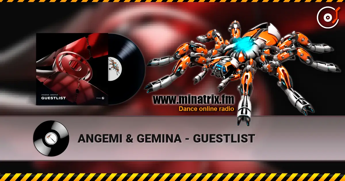ANGEMI & GEMINA - GUESTLIST жоғары сапада онлайн тыңдау | Minatrix.FM