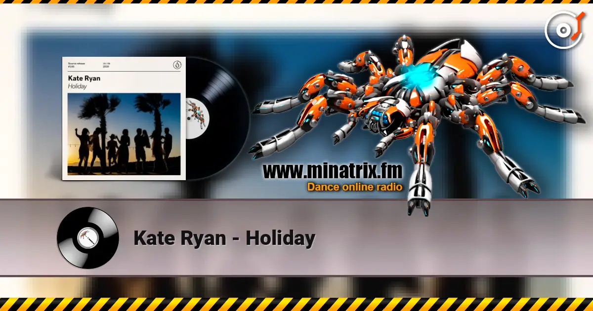 Kate Ryan - Holiday жоғары сапада онлайн тыңдау | Minatrix.FM