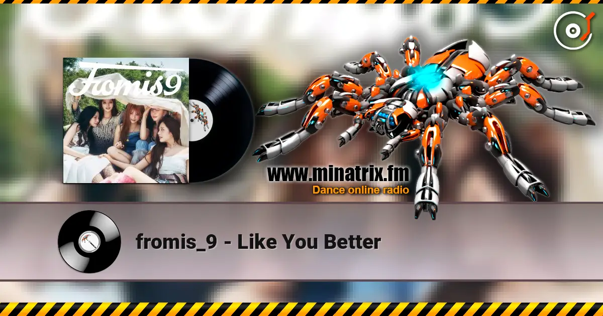 fromis_9 - Like You Better жоғары сапада онлайн тыңдау | Minatrix.FM