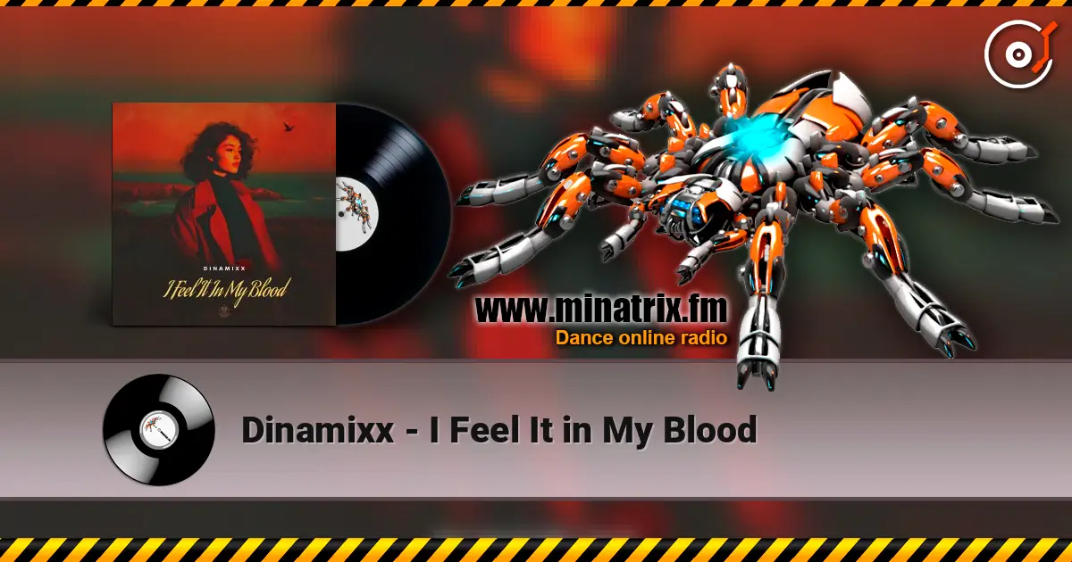 Dinamixx - I Feel It in My Blood жоғары сапада онлайн тыңдау | Minatrix.FM