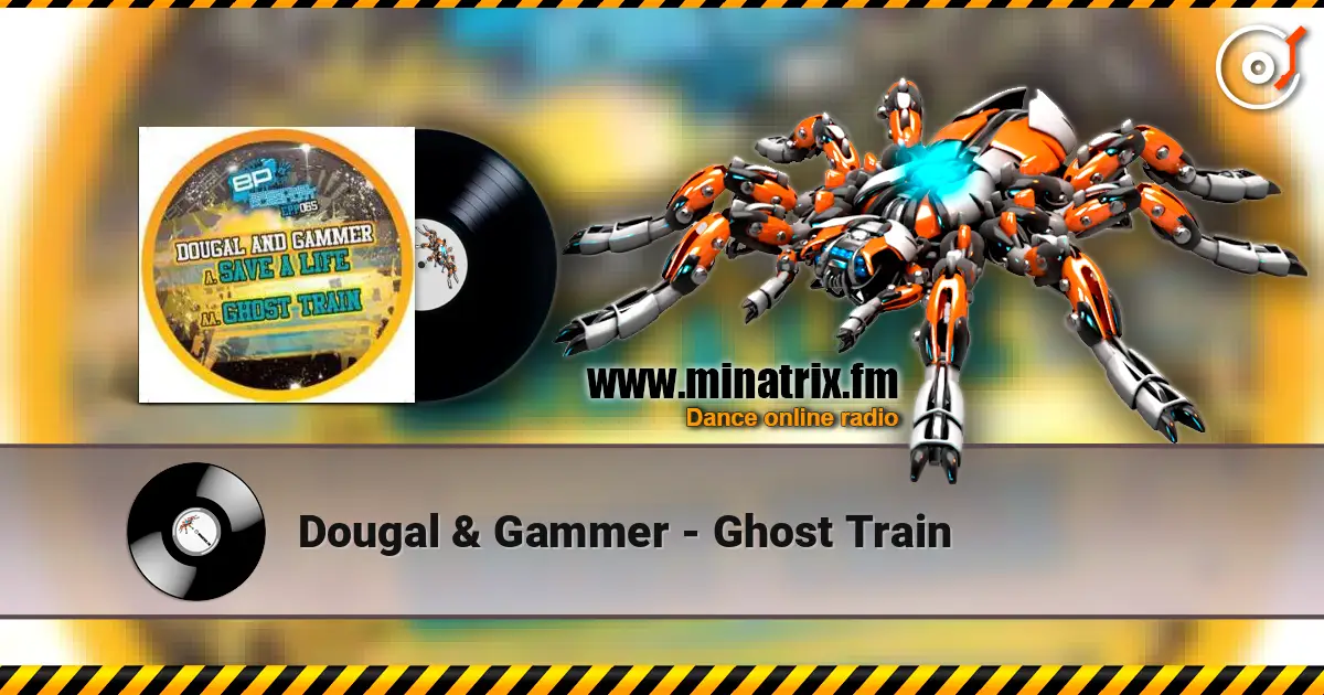 Dougal & Gammer - Ghost Train жоғары сапада онлайн тыңдау | Minatrix.FM
