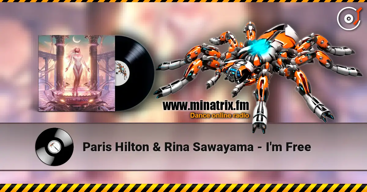 Paris Hilton & Rina Sawayama - I'm Free жоғары сапада онлайн тыңдау | Minatrix.FM
