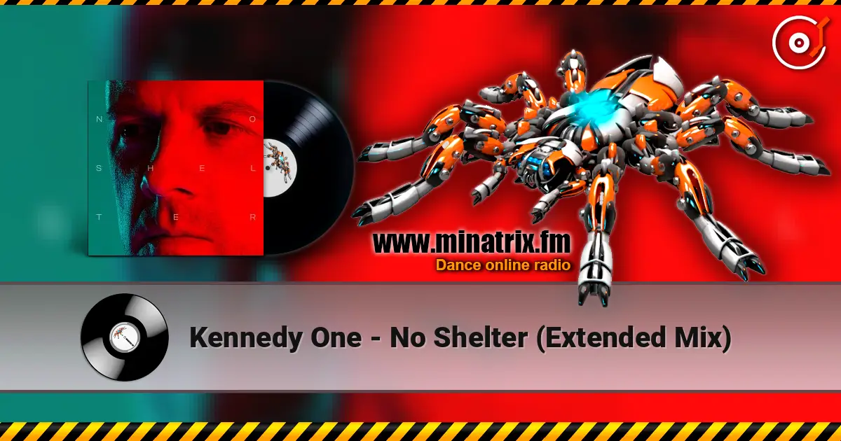 Kennedy One - No Shelter (Extended Mix) жоғары сапада онлайн тыңдау | Minatrix.FM