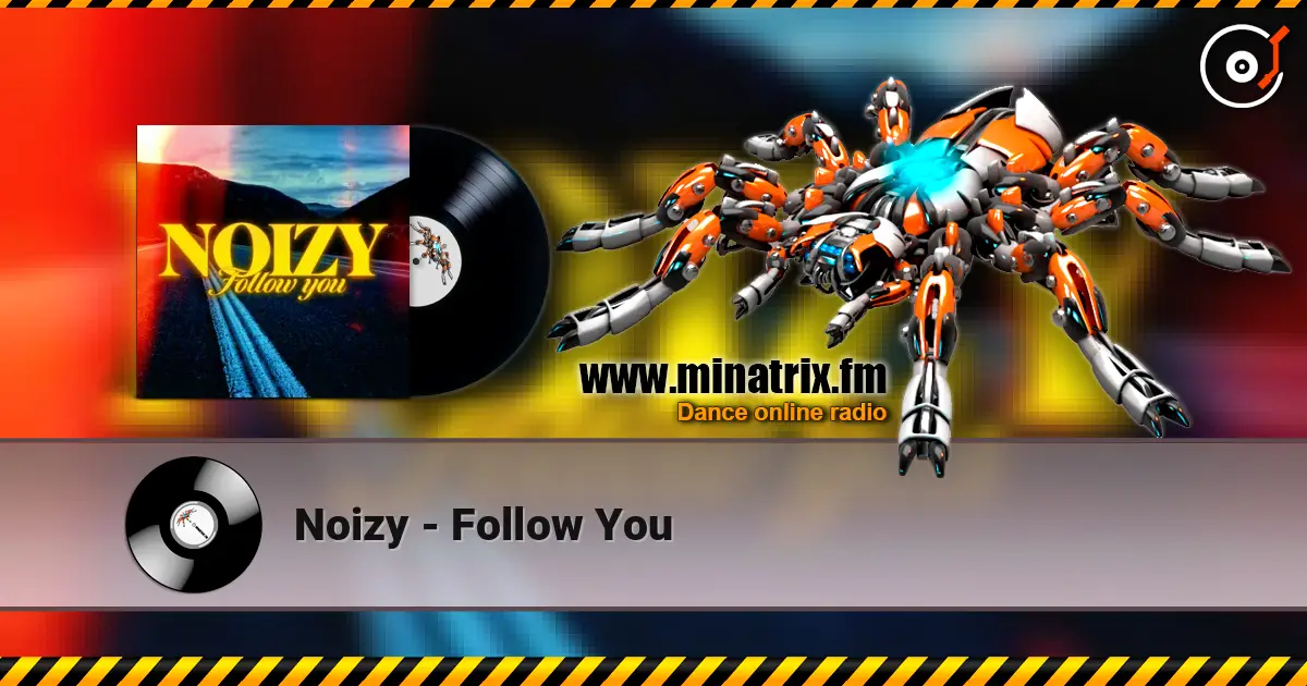 Noizy - Follow You жоғары сапада онлайн тыңдау | Minatrix.FM
