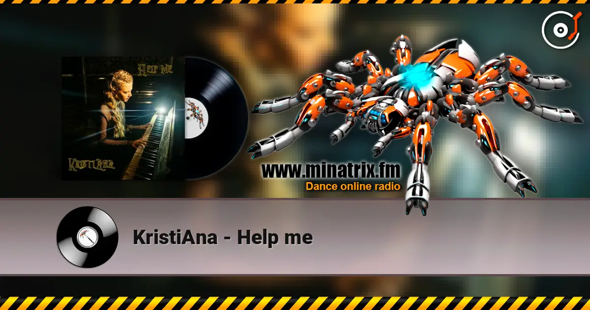 KristiAna - Help me жоғары сапада онлайн тыңдау | Minatrix.FM