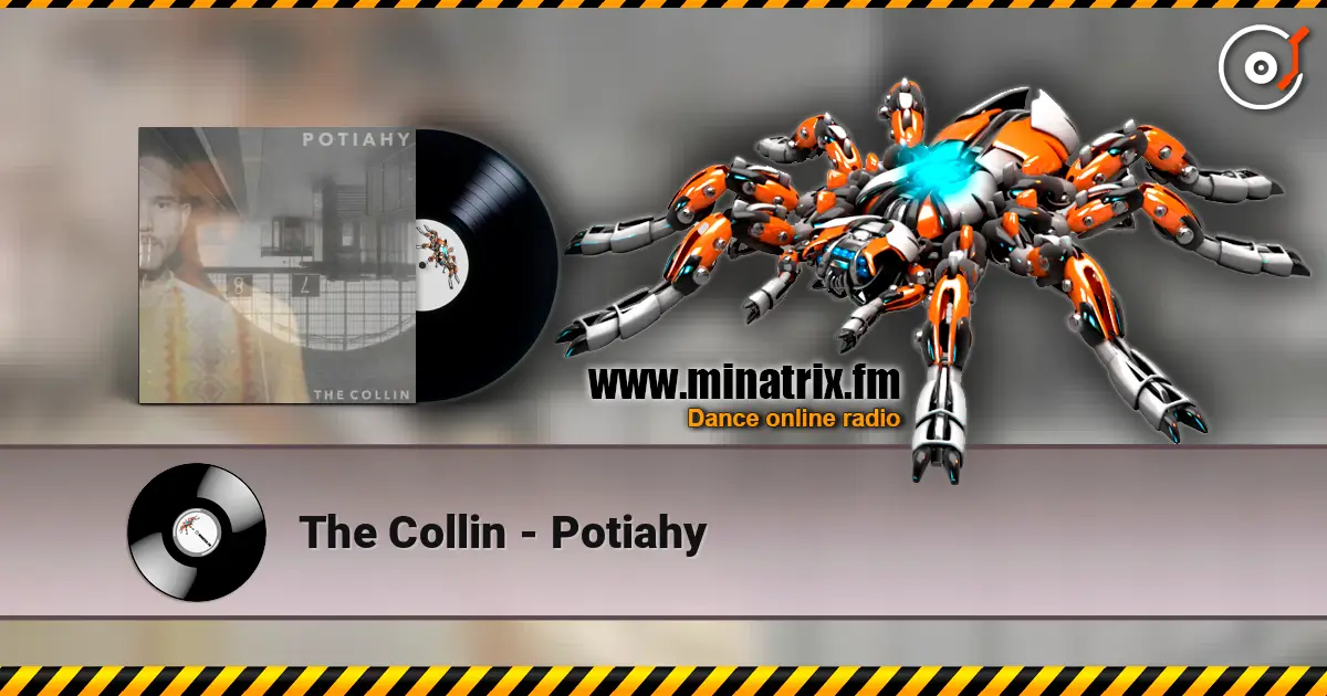 The Collin - Potiahy жоғары сапада онлайн тыңдау | Minatrix.FM