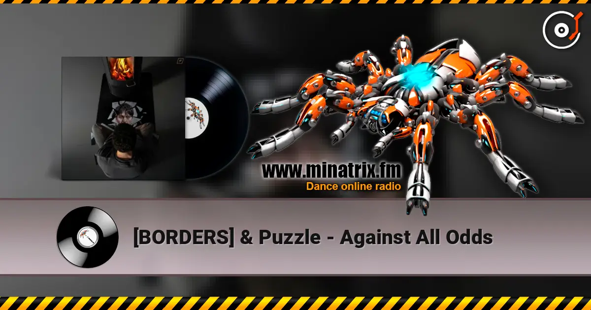 [BORDERS] & Puzzle - Against All Odds жоғары сапада онлайн тыңдау | Minatrix.FM