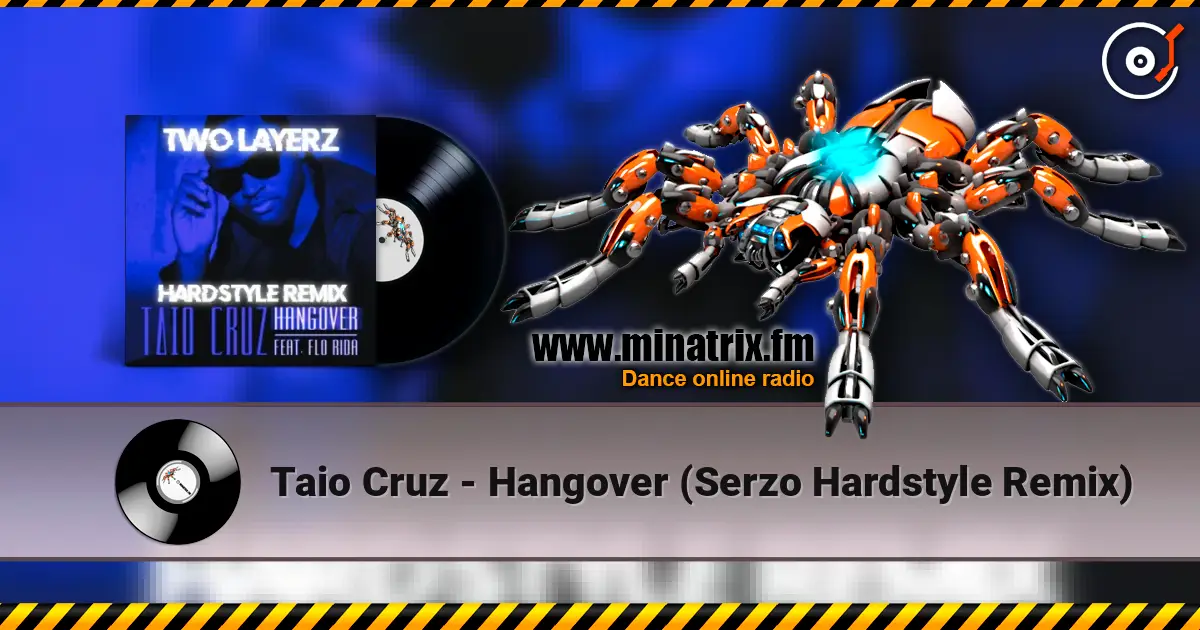 Taio Cruz - Hangover (Serzo Hardstyle Remix) жоғары сапада онлайн тыңдау | Minatrix.FM
