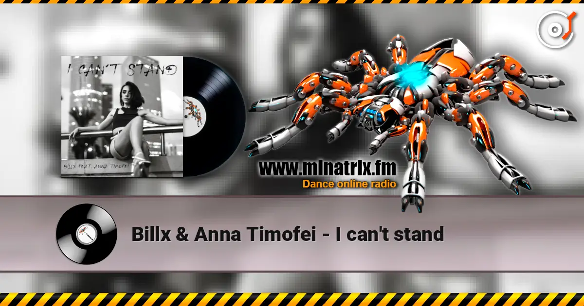 Billx & Anna Timofei - I can't stand жоғары сапада онлайн тыңдау | Minatrix.FM