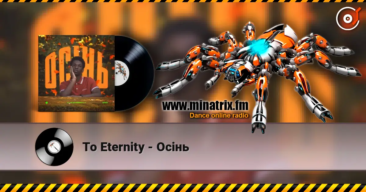 To Eternity - Осінь жоғары сапада онлайн тыңдау | Minatrix.FM