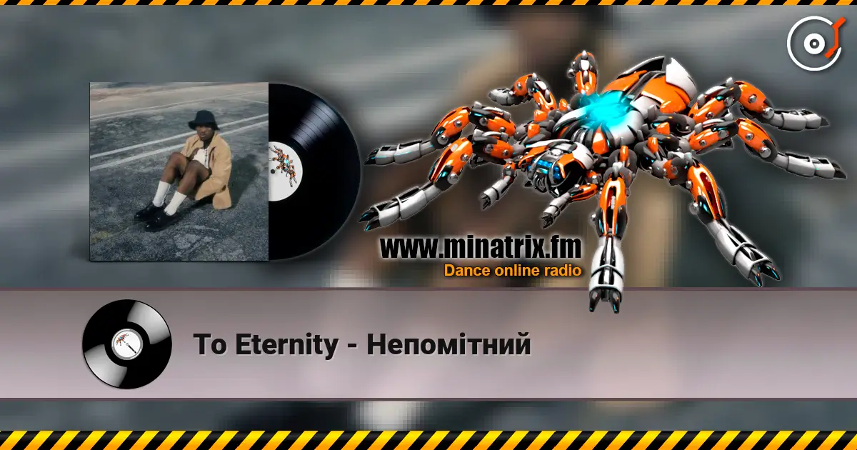 To Eternity - Непомітний жоғары сапада онлайн тыңдау | Minatrix.FM