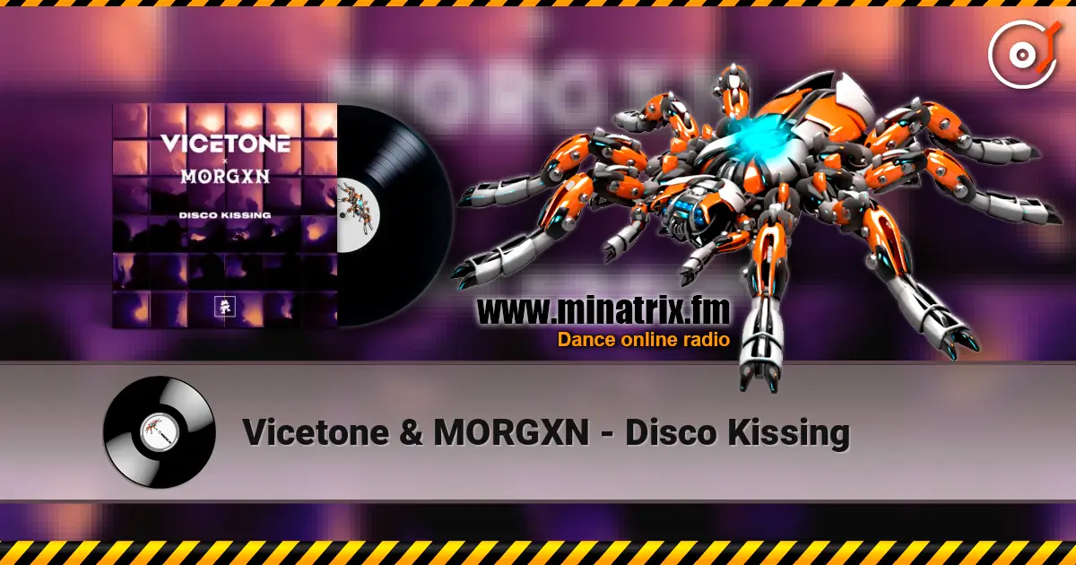Vicetone & MORGXN - Disco Kissing жоғары сапада онлайн тыңдау | Minatrix.FM