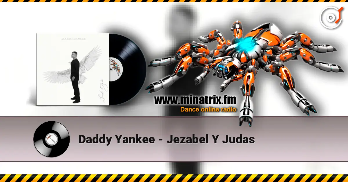Daddy Yankee - Jezabel Y Judas жоғары сапада онлайн тыңдау | Minatrix.FM