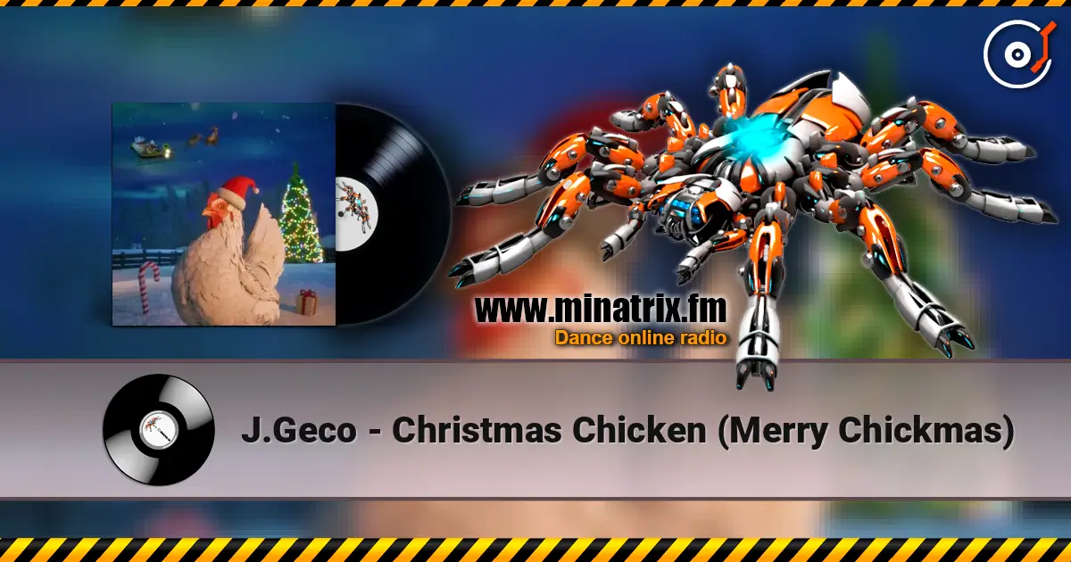 J.Geco - Christmas Chicken (Merry Chickmas) жоғары сапада онлайн тыңдау | Minatrix.FM
