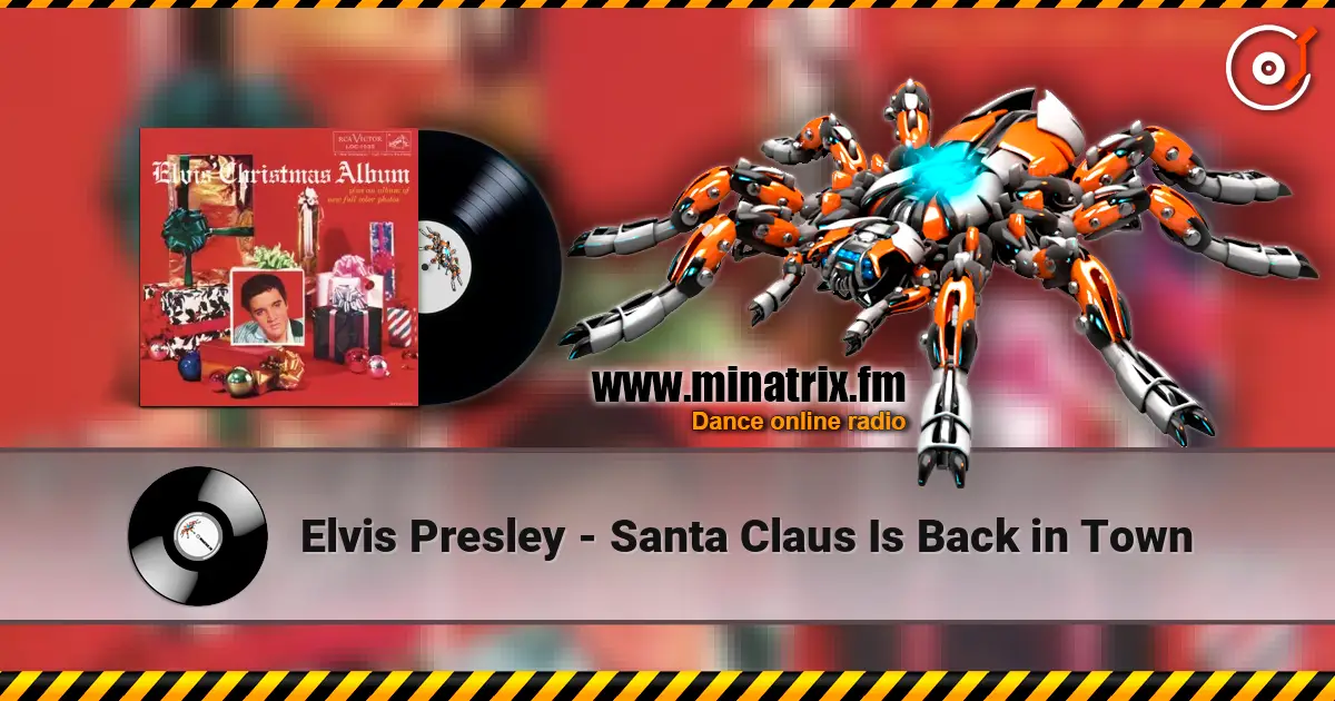 Elvis Presley - Santa Claus Is Back in Town жоғары сапада онлайн тыңдау | Minatrix.FM