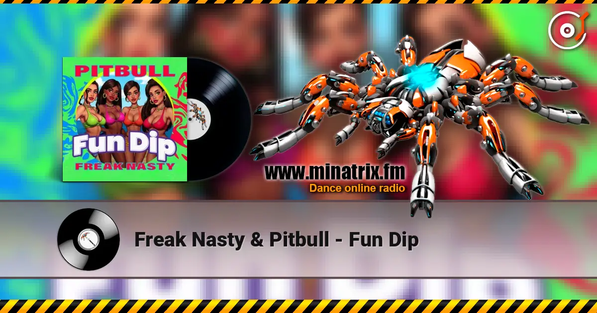 Freak Nasty & Pitbull - Fun Dip жоғары сапада онлайн тыңдау | Minatrix.FM