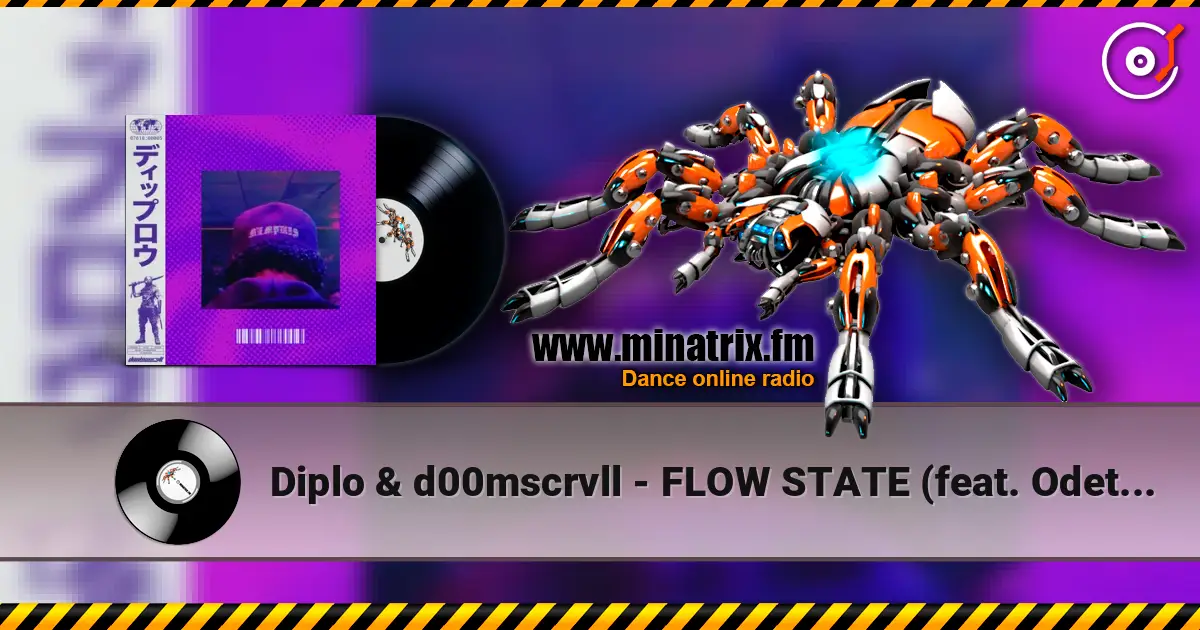 Diplo & d00mscrvll - FLOW STATE (feat. Odetari) жоғары сапада онлайн тыңдау | Minatrix.FM