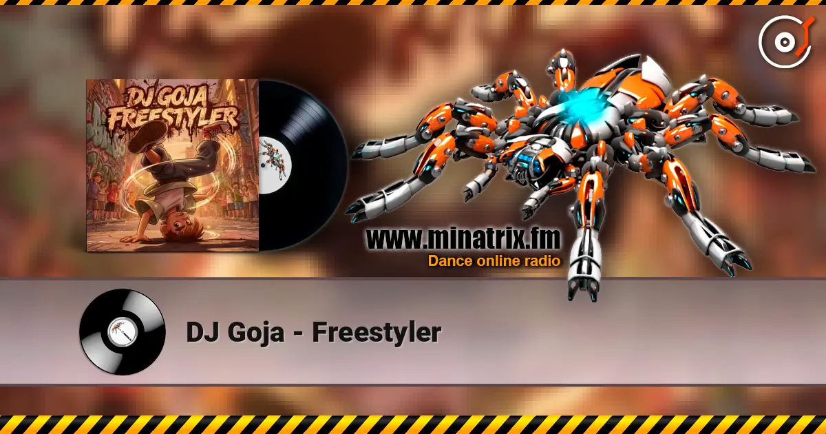 DJ Goja - Freestyler жоғары сапада онлайн тыңдау | Minatrix.FM