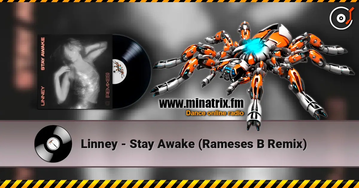 Linney - Stay Awake (Rameses B Remix) жоғары сапада онлайн тыңдау | Minatrix.FM