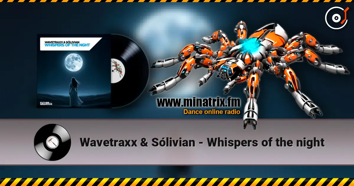 Wavetraxx & Sólivian - Whispers of the night жоғары сапада онлайн тыңдау | Minatrix.FM