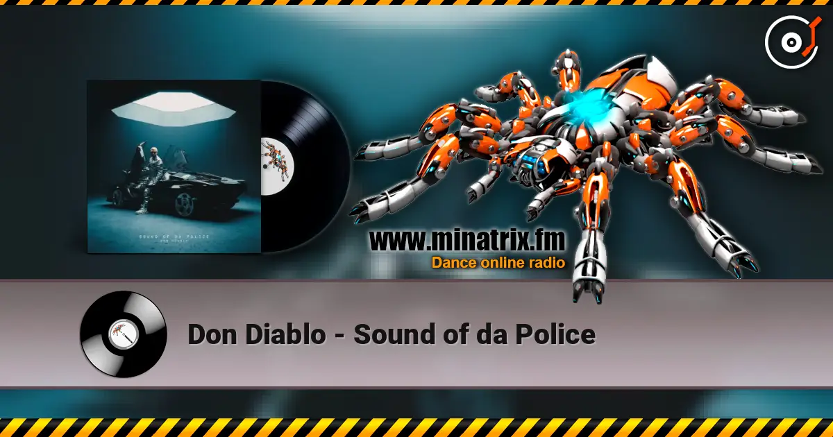 Don Diablo - Sound of da Police жоғары сапада онлайн тыңдау | Minatrix.FM
