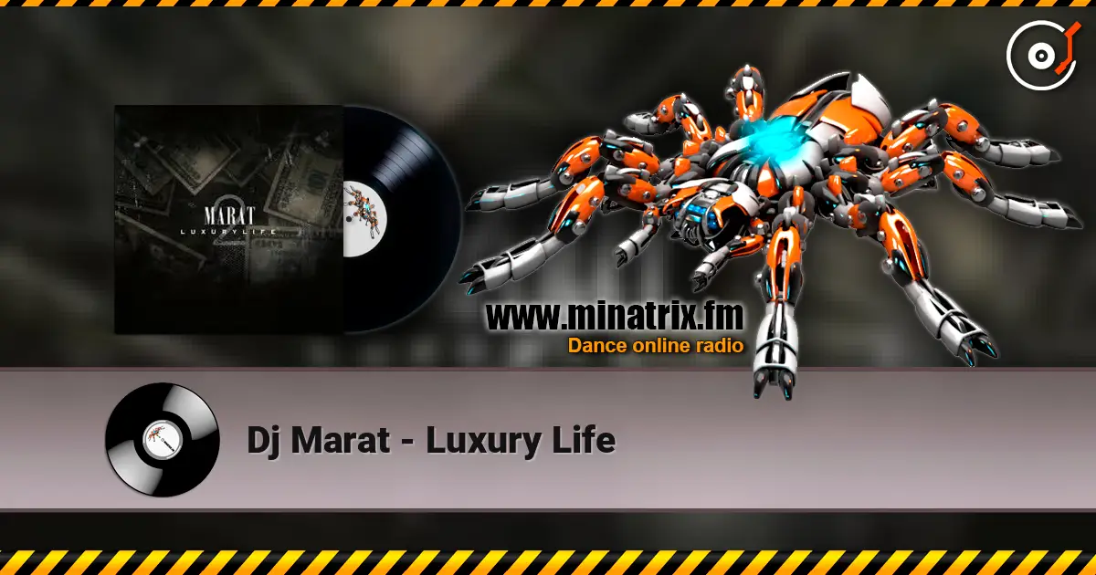 Dj Marat - Luxury Life жоғары сапада онлайн тыңдау | Minatrix.FM