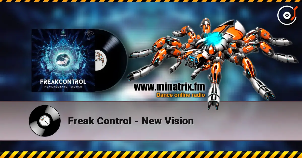 Freak Control - New Vision жоғары сапада онлайн тыңдау | Minatrix.FM