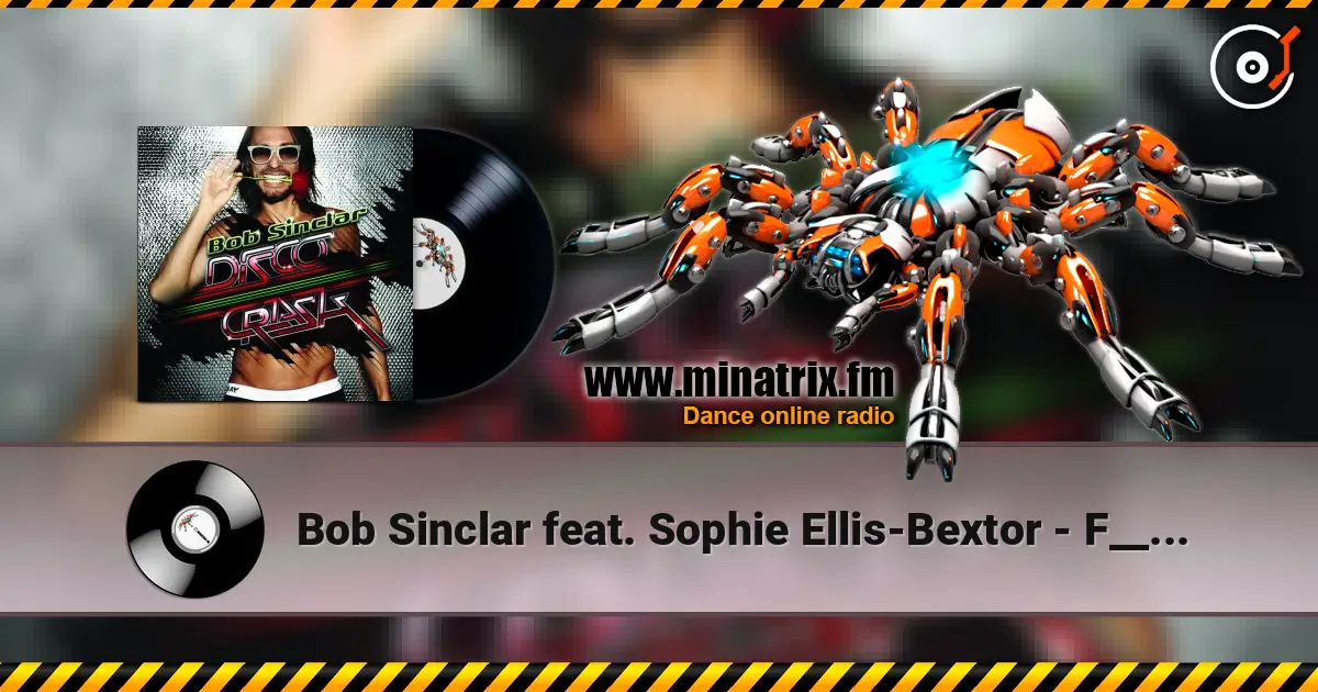 Bob Sinclar feat. Sophie Ellis-Bextor - F__k With You жоғары сапада онлайн тыңдау | Minatrix.FM