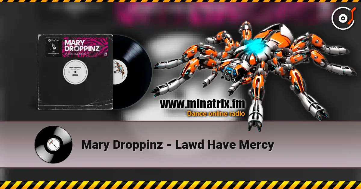 Mary Droppinz - Lawd Have Mercy жоғары сапада онлайн тыңдау | Minatrix.FM