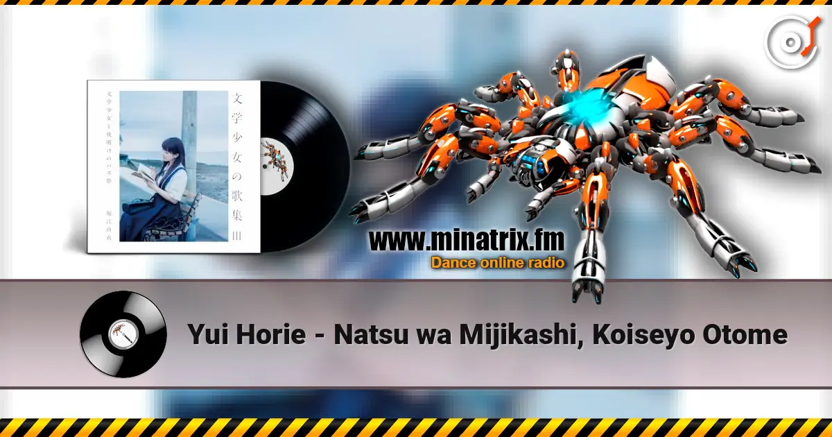 Yui Horie - Natsu wa Mijikashi, Koiseyo Otome жоғары сапада онлайн тыңдау | Minatrix.FM