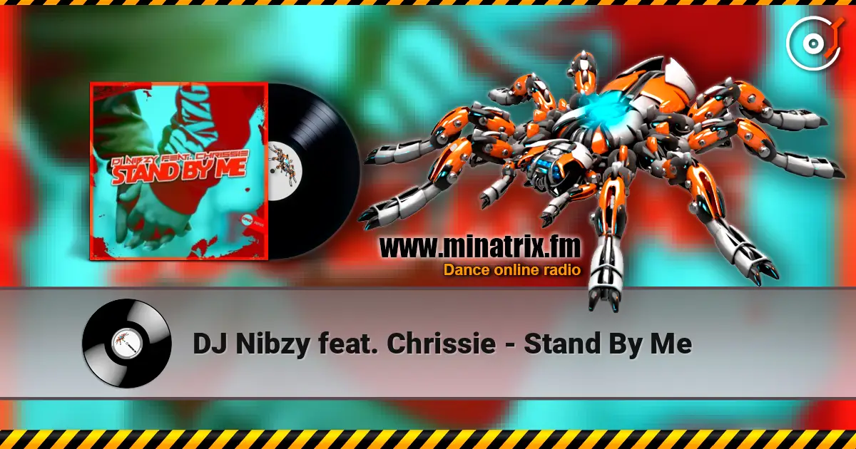 DJ Nibzy feat. Chrissie - Stand By Me жоғары сапада онлайн тыңдау | Minatrix.FM