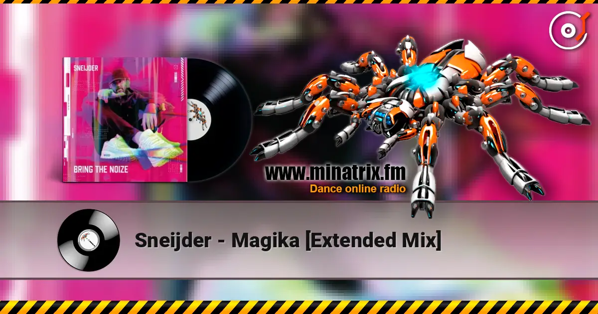 Sneijder - Magika [Extended Mix] жоғары сапада онлайн тыңдау | Minatrix.FM