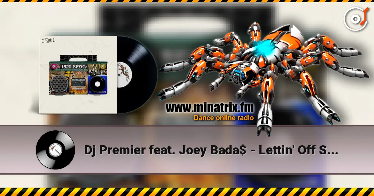 Dj Premier feat. Joey Bada$ - Lettin' Off Steam жоғары сапада онлайн тыңдау | Minatrix.FM