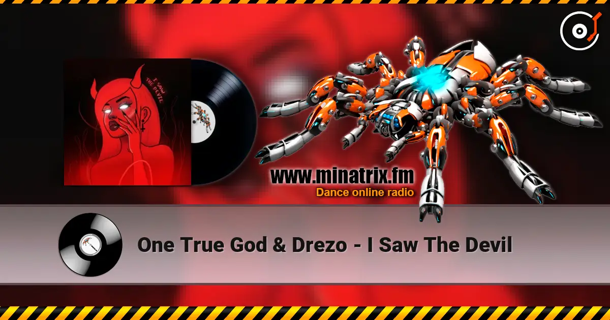 One True God & Drezo - I Saw The Devil жоғары сапада онлайн тыңдау | Minatrix.FM