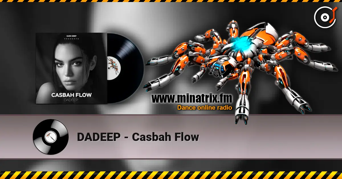 DADEEP - Casbah Flow жоғары сапада онлайн тыңдау | Minatrix.FM