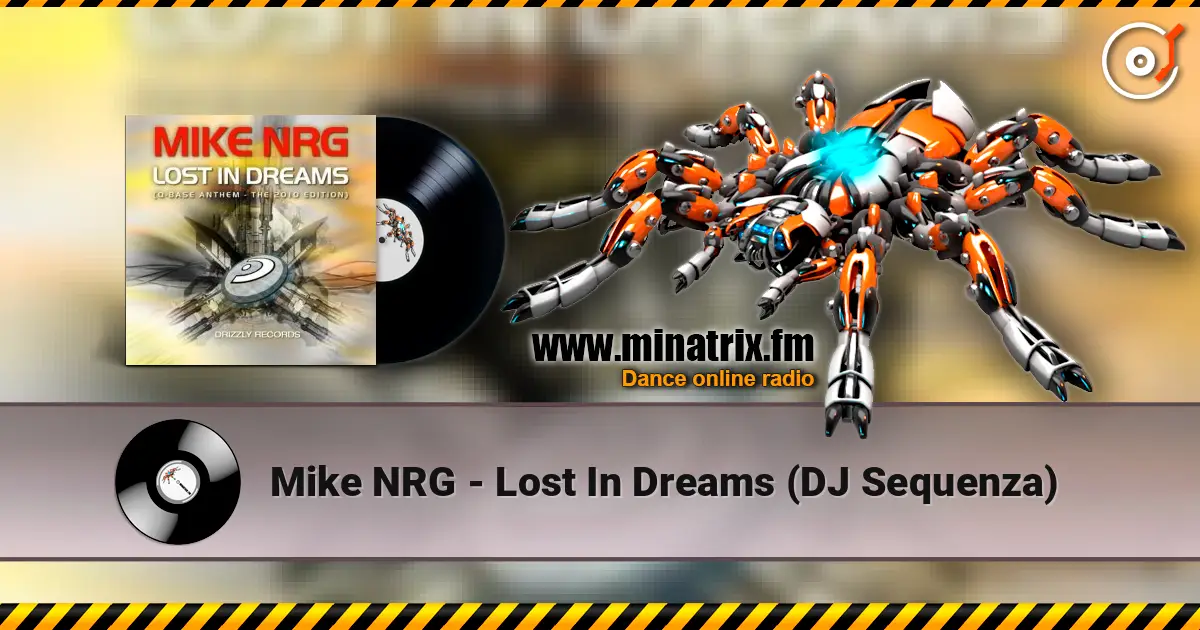 Mike NRG - Lost In Dreams (DJ Sequenza) жоғары сапада онлайн тыңдау | Minatrix.FM
