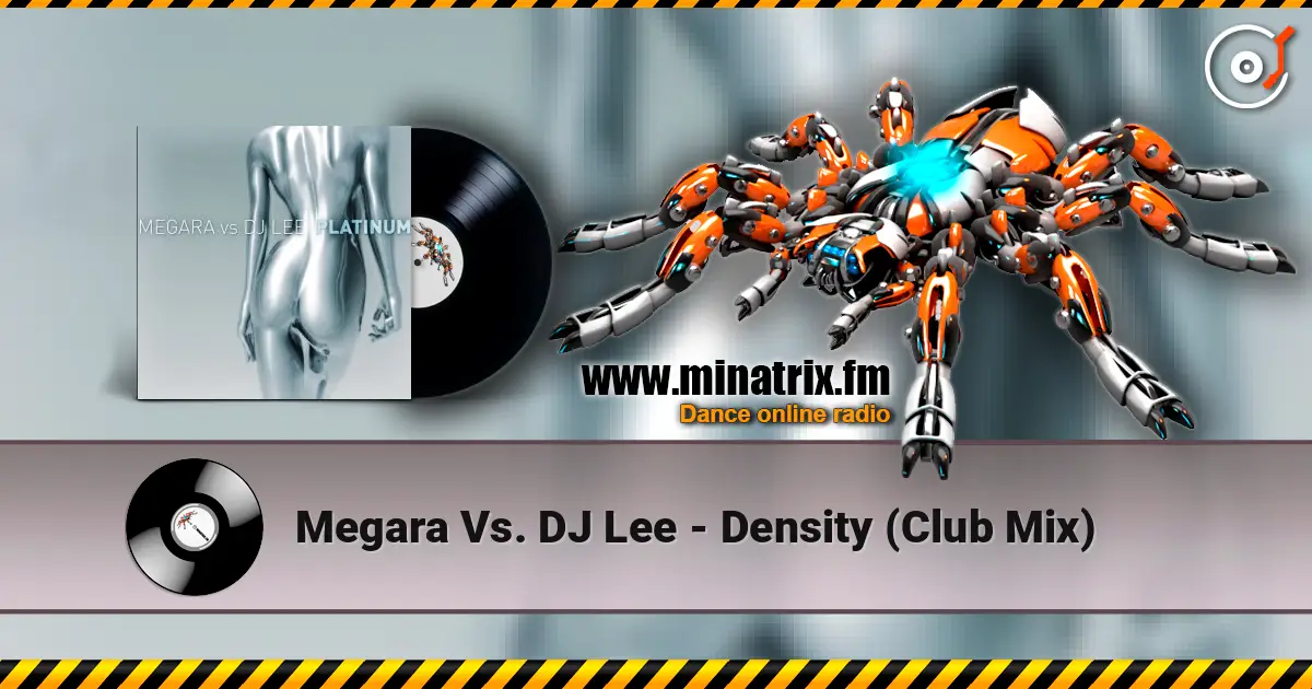 Megara Vs. DJ Lee - Density (Club Mix) жоғары сапада онлайн тыңдау | Minatrix.FM