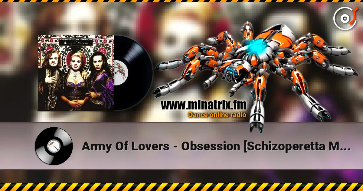 Army Of Lovers - Obsession [Schizoperetta Mix] жоғары сапада онлайн тыңдау | Minatrix.FM