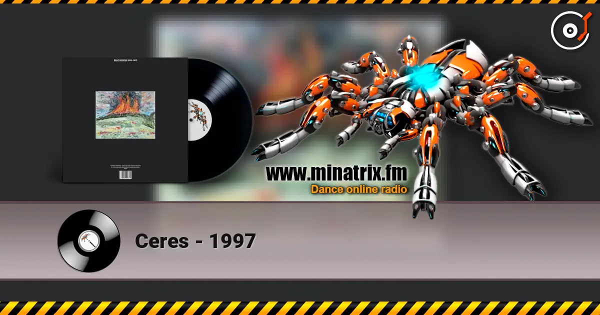 Ceres - 1997 жоғары сапада онлайн тыңдау | Minatrix.FM