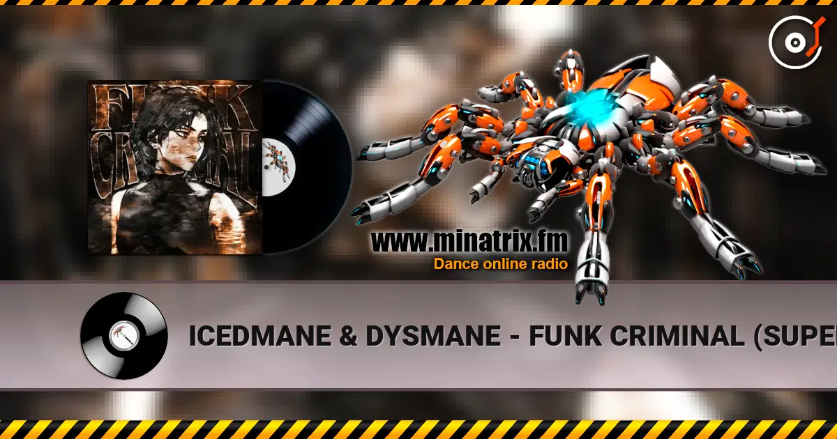 ICEDMANE & DYSMANE - FUNK CRIMINAL (SUPER SLOWED) жоғары сапада онлайн тыңдау | Minatrix.FM