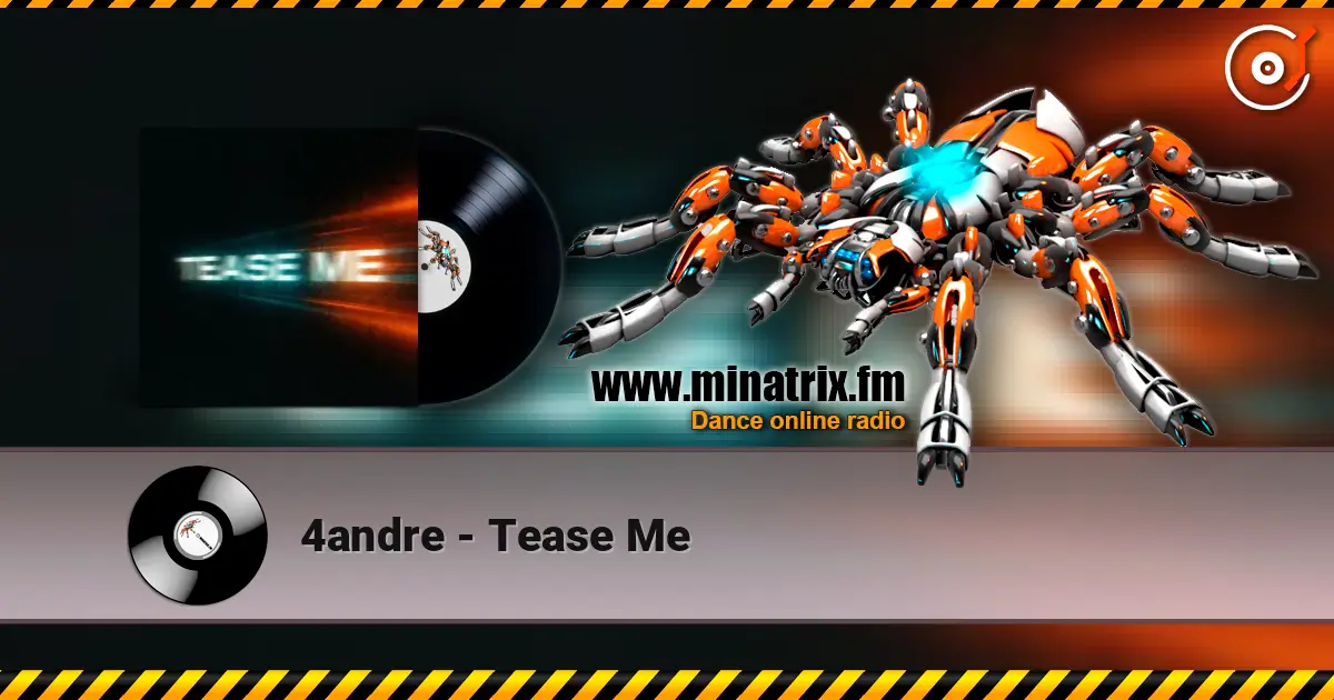 4andre - Tease Me жоғары сапада онлайн тыңдау | Minatrix.FM