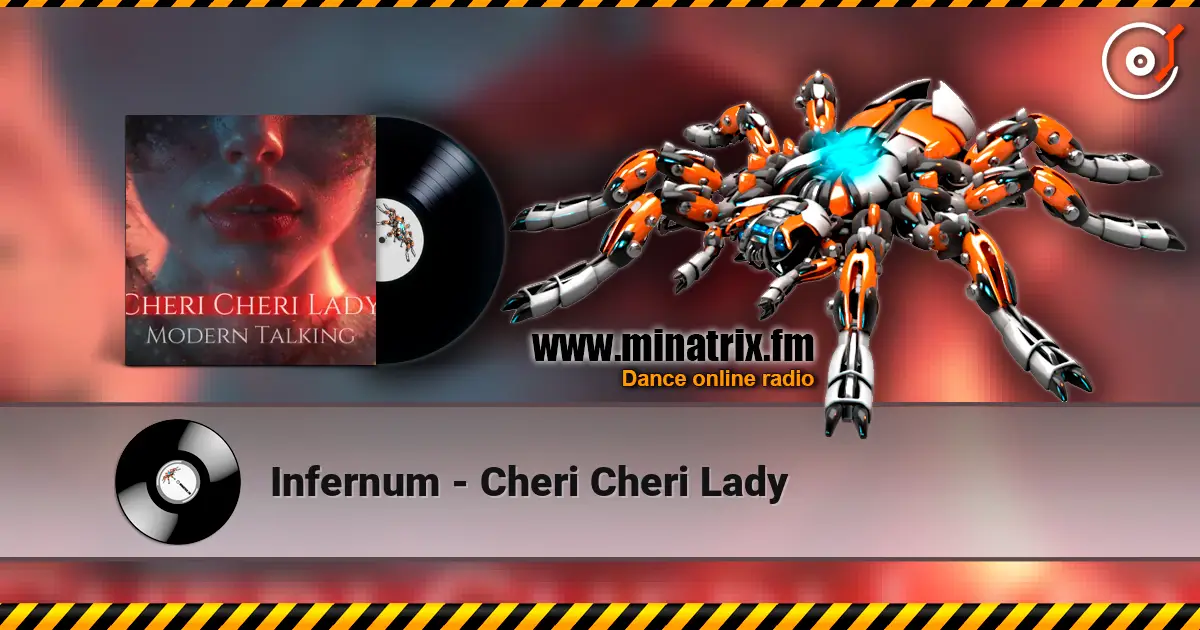 Infernum - Cheri Cheri Lady жоғары сапада онлайн тыңдау | Minatrix.FM