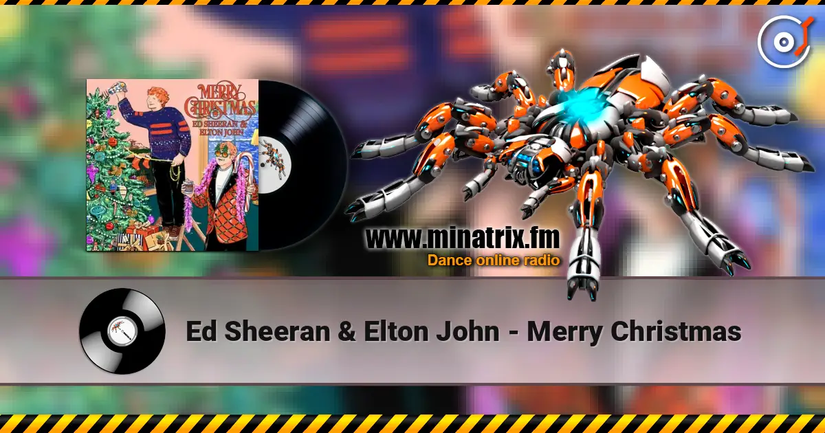 Ed Sheeran & Elton John - Merry Christmas жоғары сапада онлайн тыңдау | Minatrix.FM