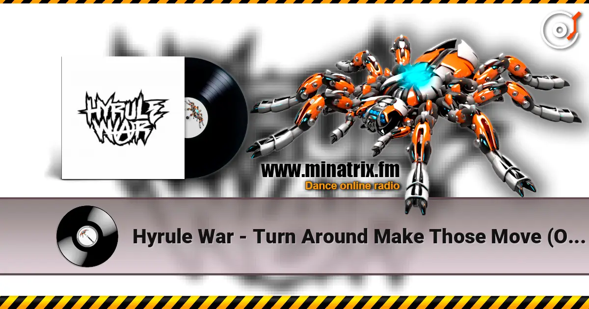 Hyrule War - Turn Around Make Those Move (Original Mix) жоғары сапада онлайн тыңдау | Minatrix.FM