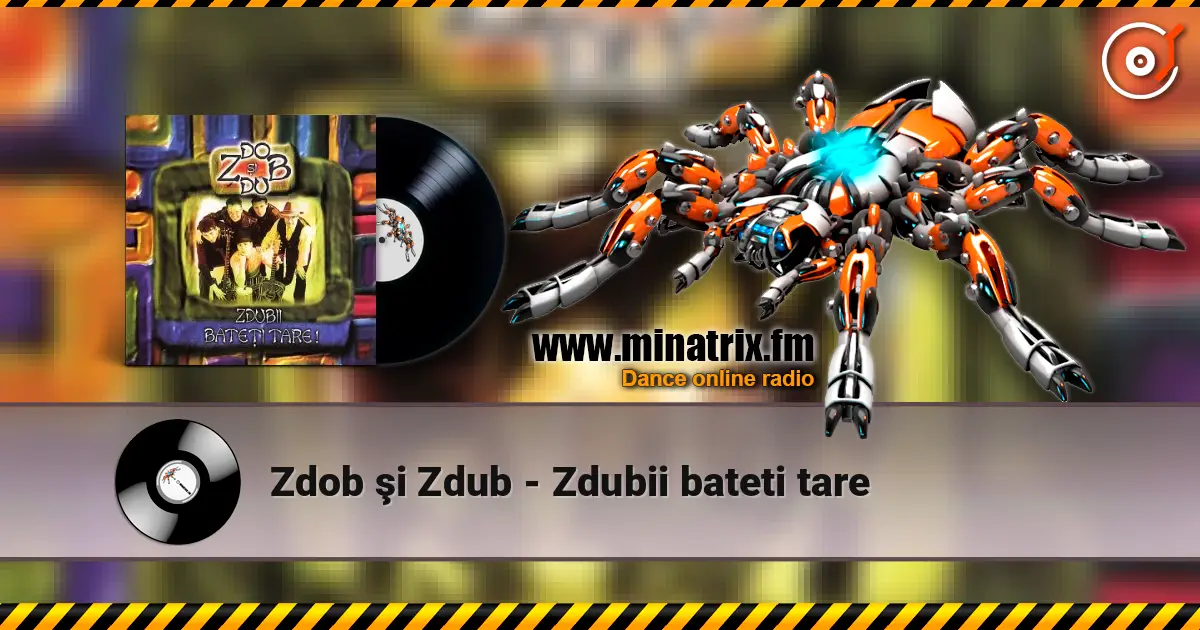 Zdob şi Zdub - Zdubii bateti tare жоғары сапада онлайн тыңдау | Minatrix.FM