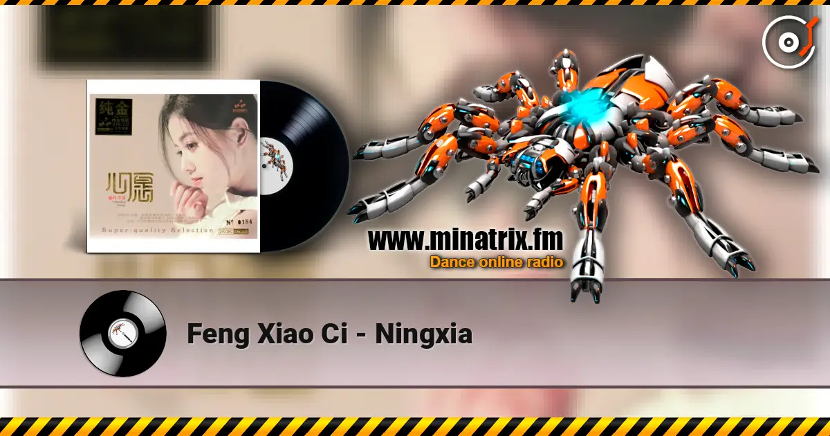 Feng Xiao Ci - Ningxia жоғары сапада онлайн тыңдау | Minatrix.FM