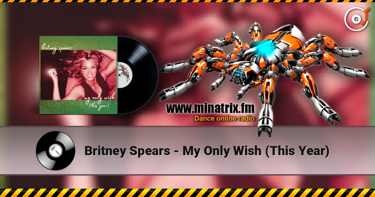 Britney Spears - My Only Wish (This Year) жоғары сапада онлайн тыңдау | Minatrix.FM